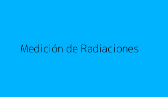 Medición de Radiaciones